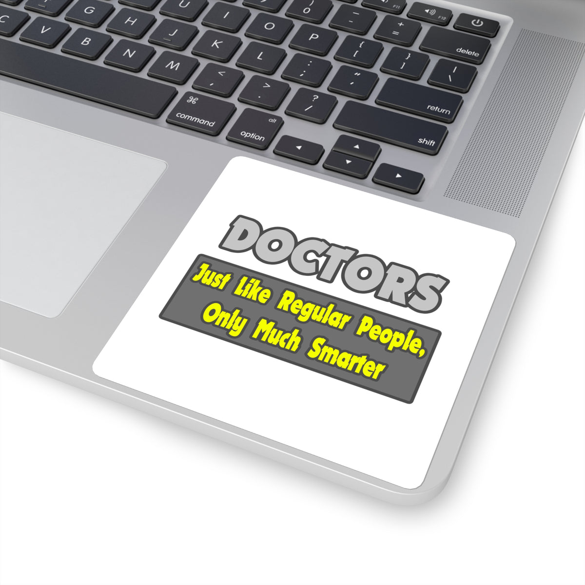 Doctors...Smarter - Square Stickers