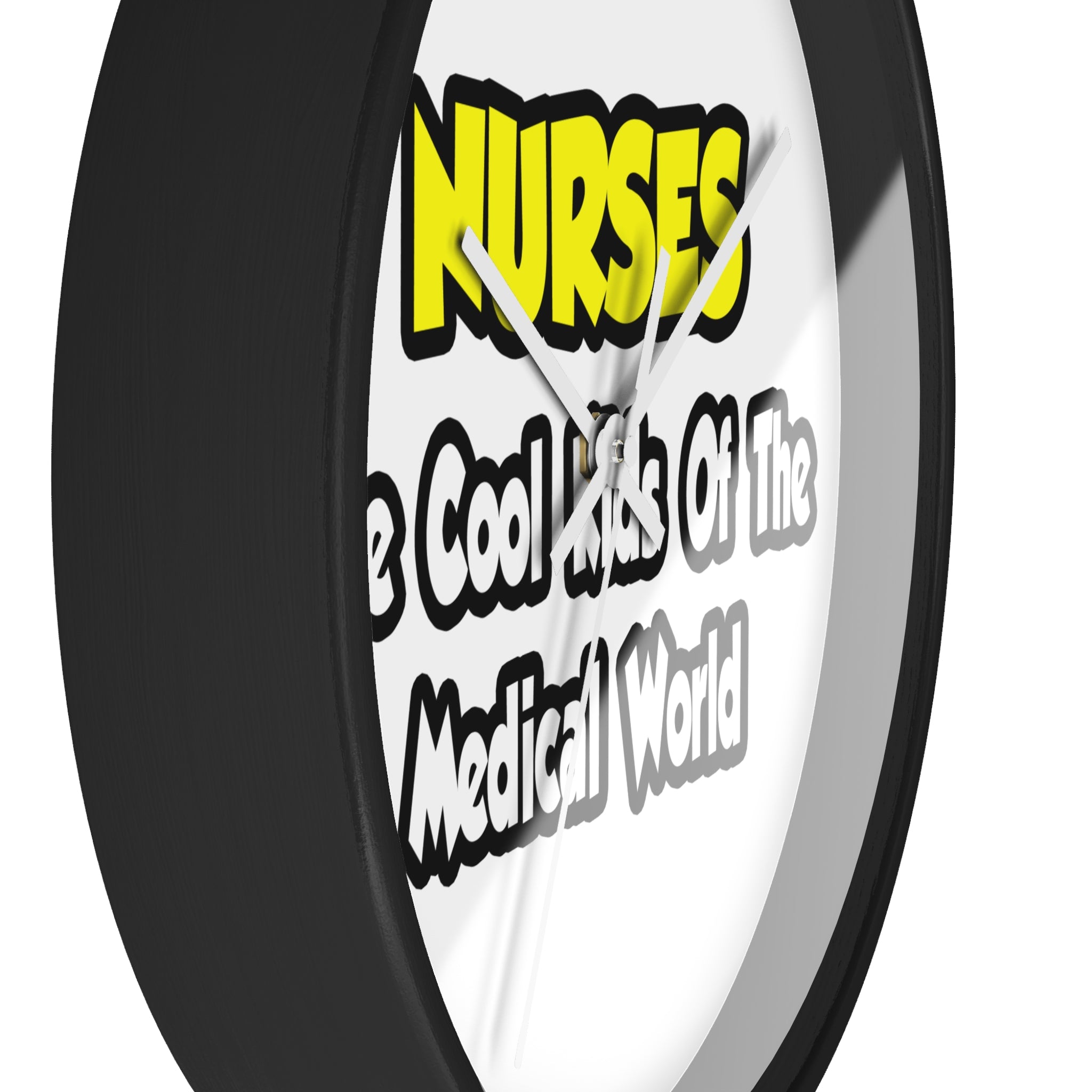 Nurses...Cool Kids of Medical World - Wall Clock