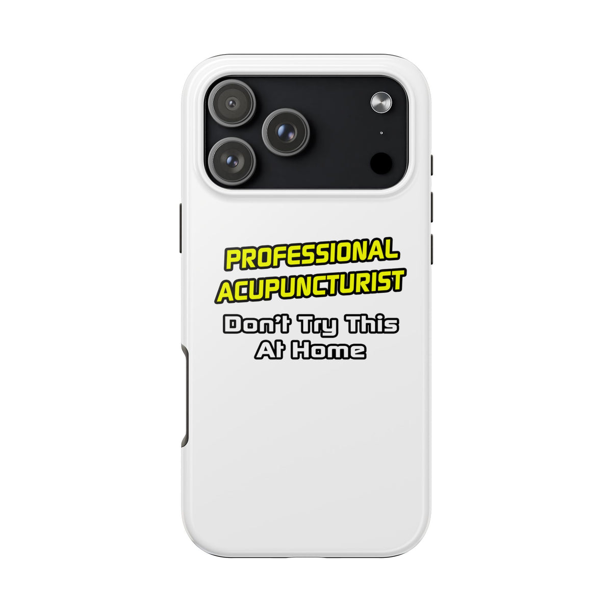 Professional Acupuncturist .. Joke - Tough Phone Cases