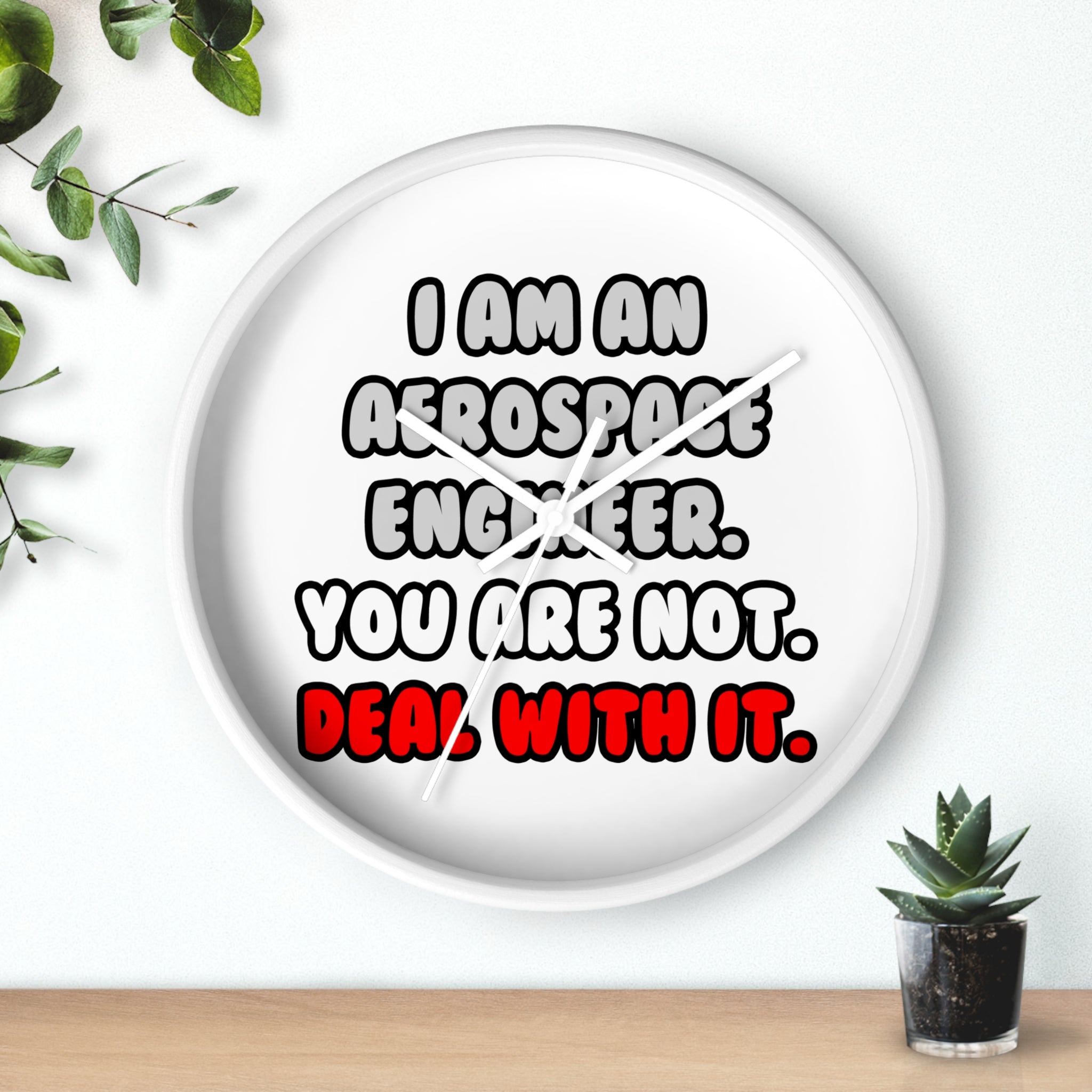 Deal With It ... Funny Aerospace Engineer - Wall Clock