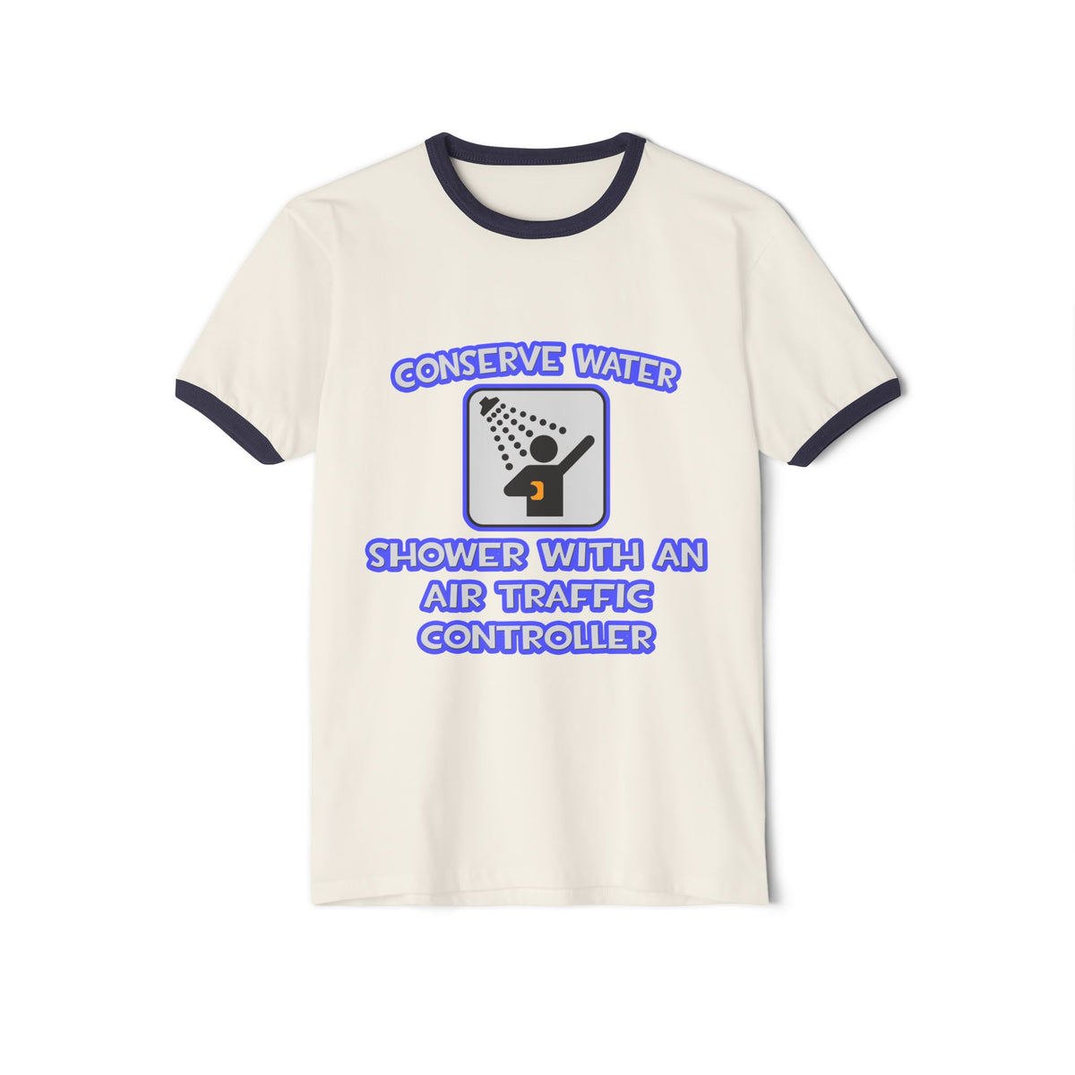 Conserve Water .. Shower With Air Traffic Controller - Unisex Cotton Ringer T-Shirt