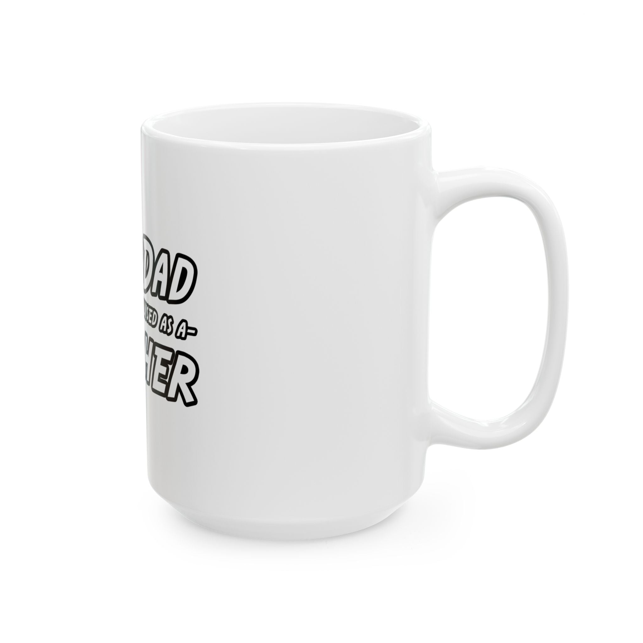 superdad dark teacher - Ceramic Mug, (11oz, 15oz)