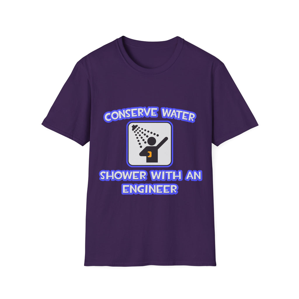 Conserve Water .. Shower With an Engineer - Unisex Softstyle T-Shirt