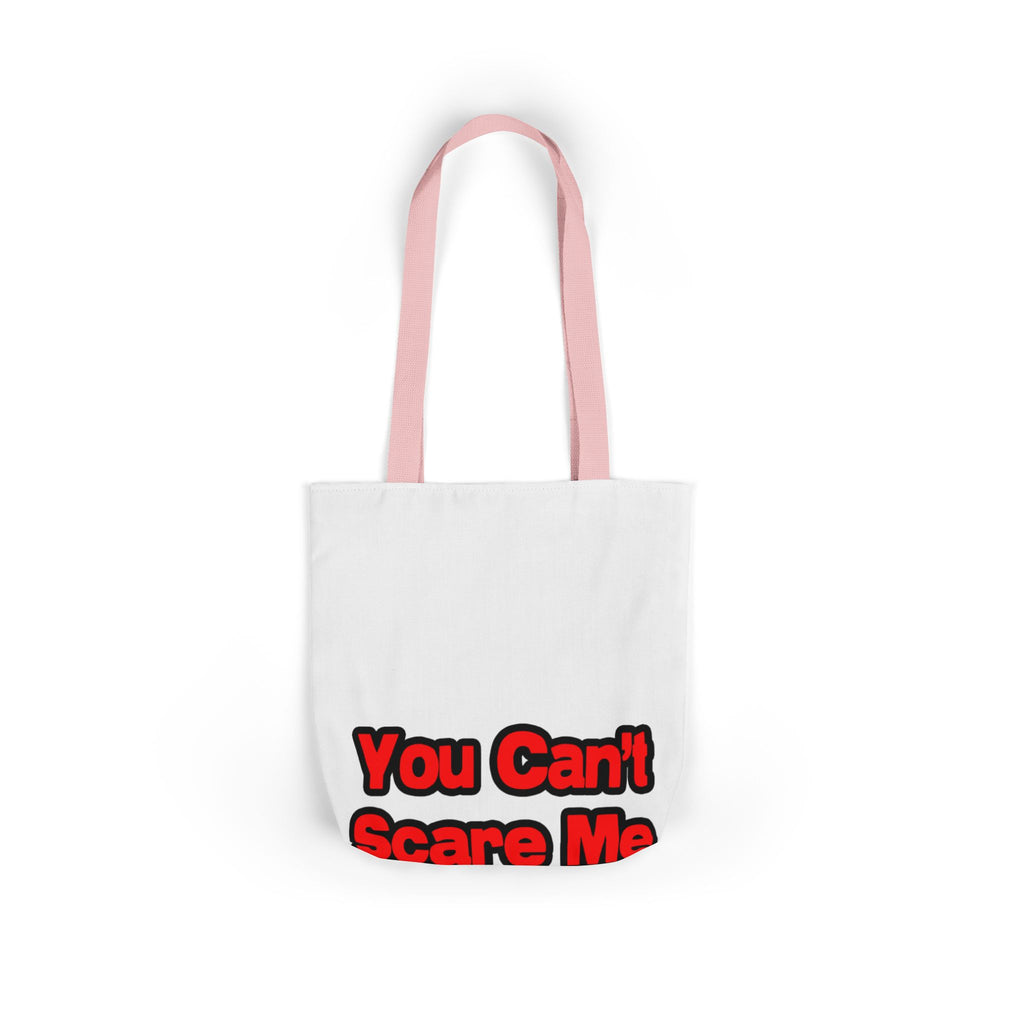 You Can't Scare Me...Teacher - Canvas Tote Bag, 5-Color Straps