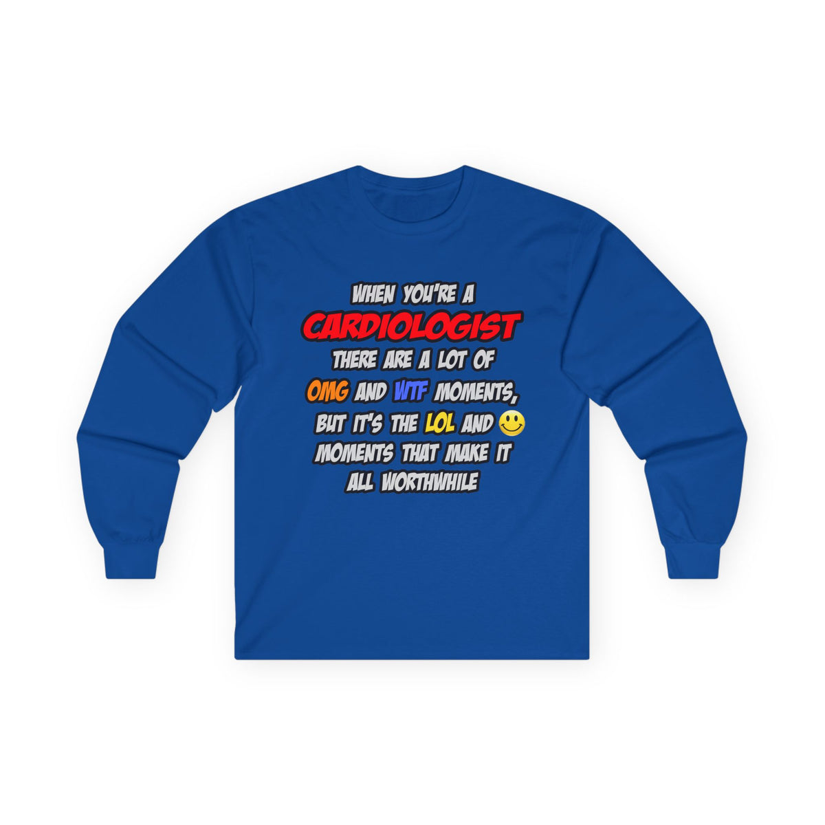 Cardiologist .. OMG WTF LOL - Unisex Ultra Cotton Long Sleeve Tee