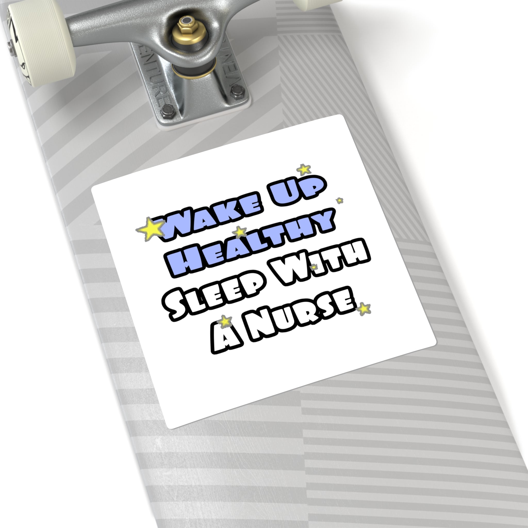 Wake Up Healthy...Sleep With a Nurse - Square Stickers