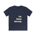 Eat. Sleep. Nursing. - Kids Softstyle Tee