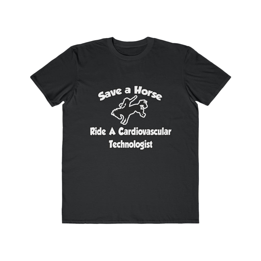 Save a Horse, Ride a Cardiovascular Tech - Men's Lightweight Fashion Tee