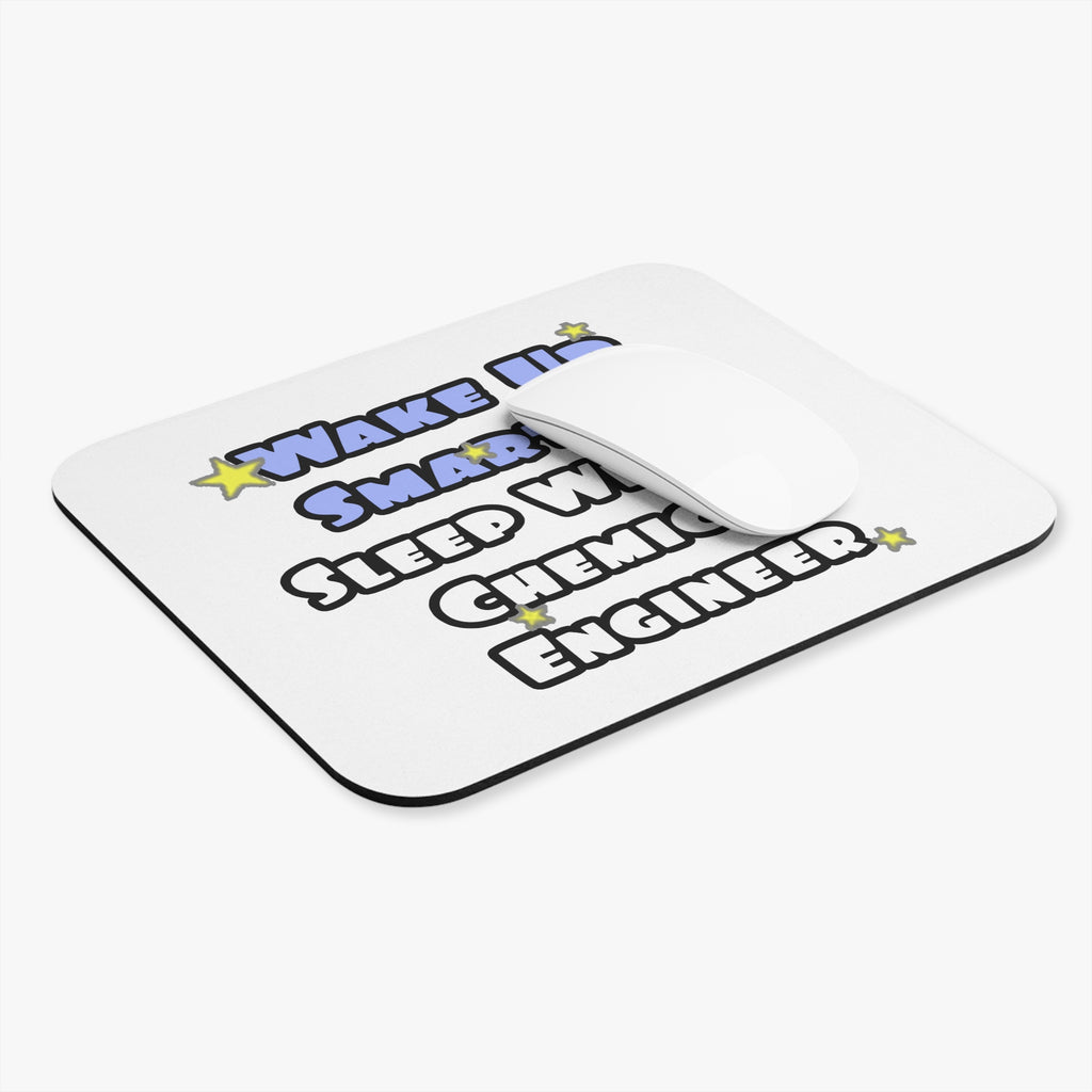 Wake Up Smarter...Sleep With a Chemical Engineer - Mouse Pad (Rectangle)