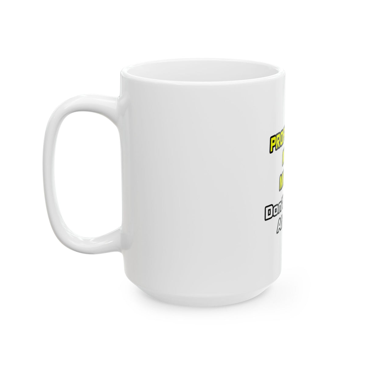Professional Nurse Midwife .. Joke - Ceramic Mug, (11oz, 15oz)