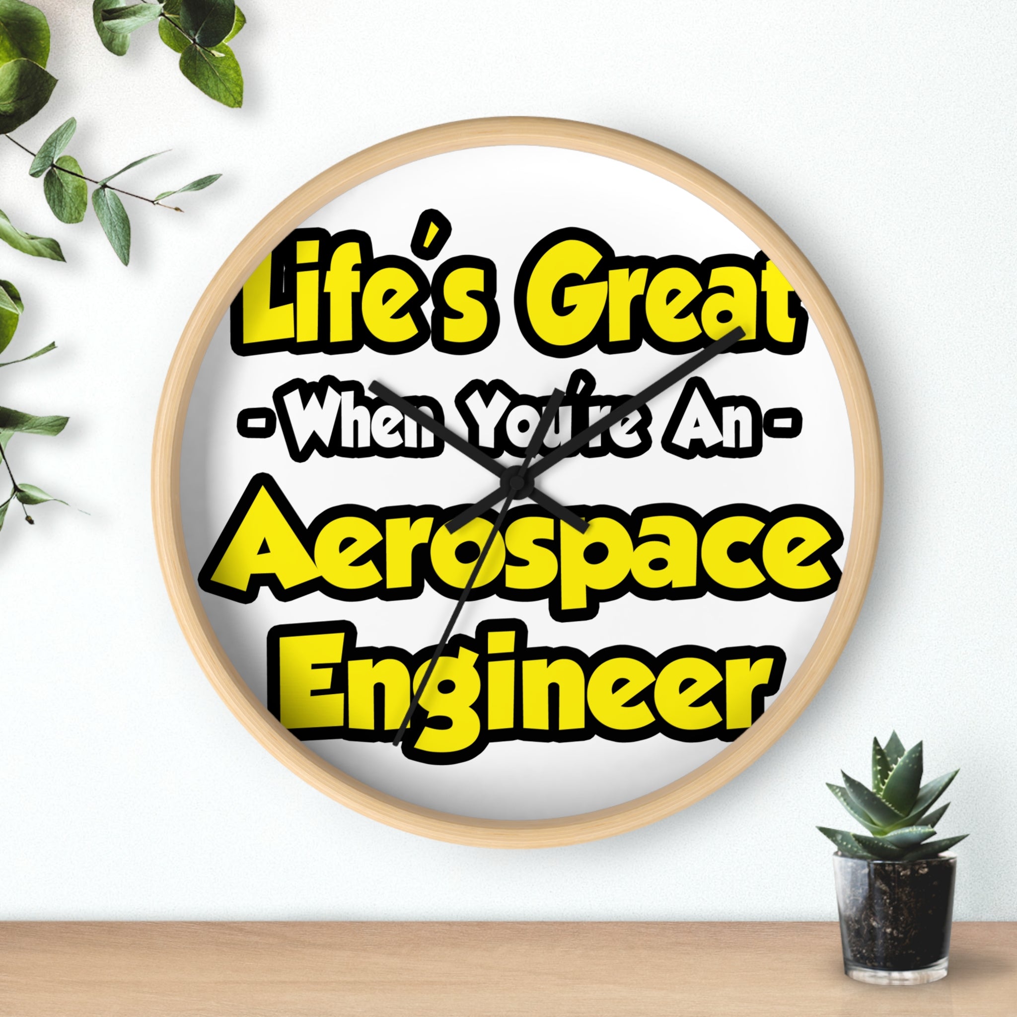 Life's Great...Aerospace Engineer - Wall Clock