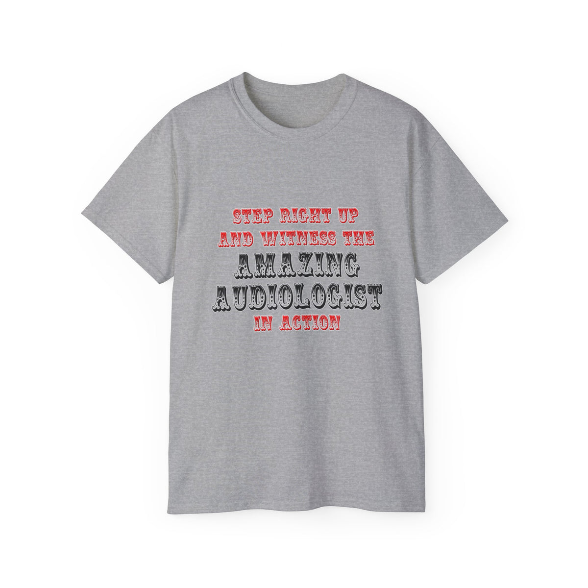 Amazing Audiologist In Action - Unisex Ultra Cotton Tee
