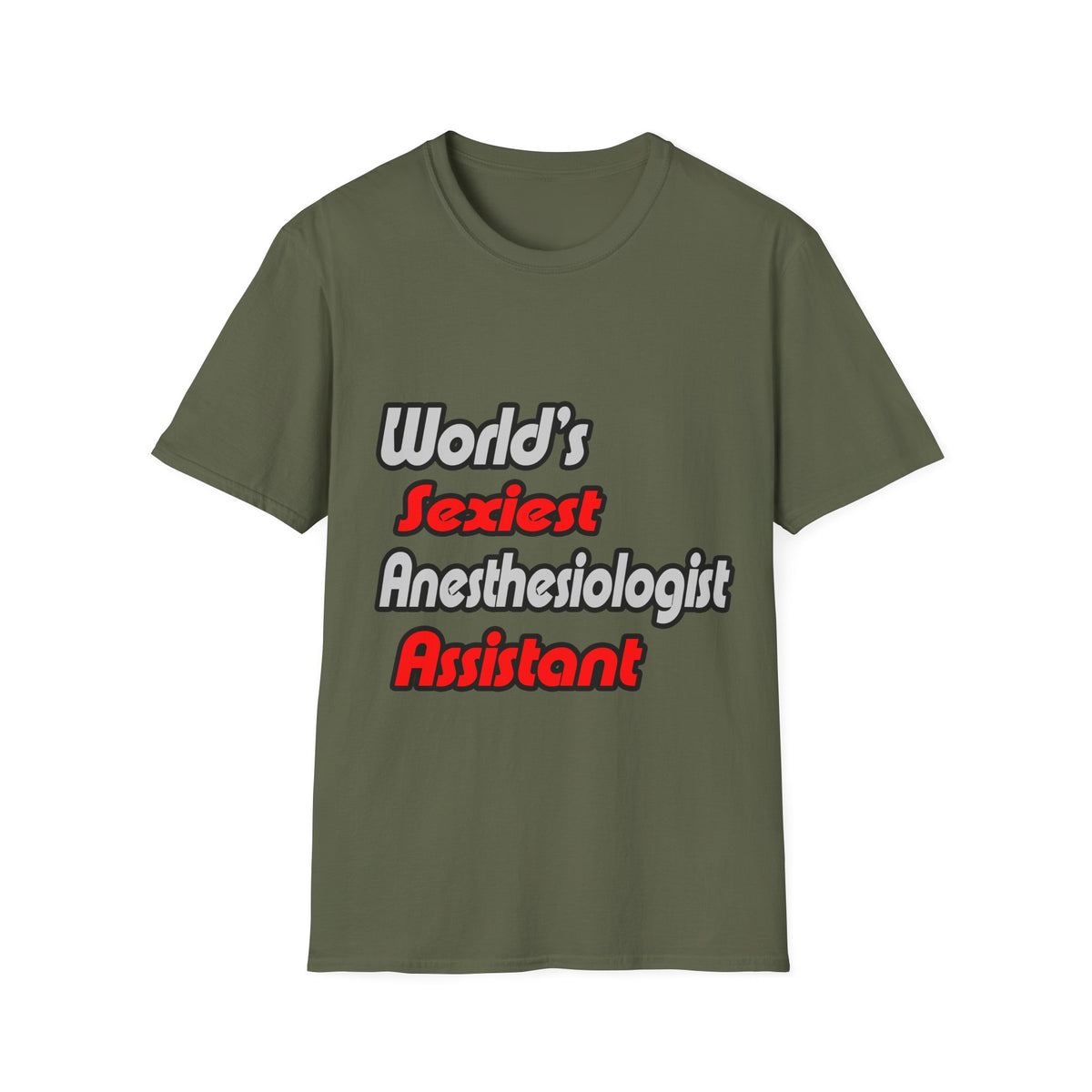 World's Sexiest Anesthesiologist Assistant - Unisex Softstyle T-Shirt