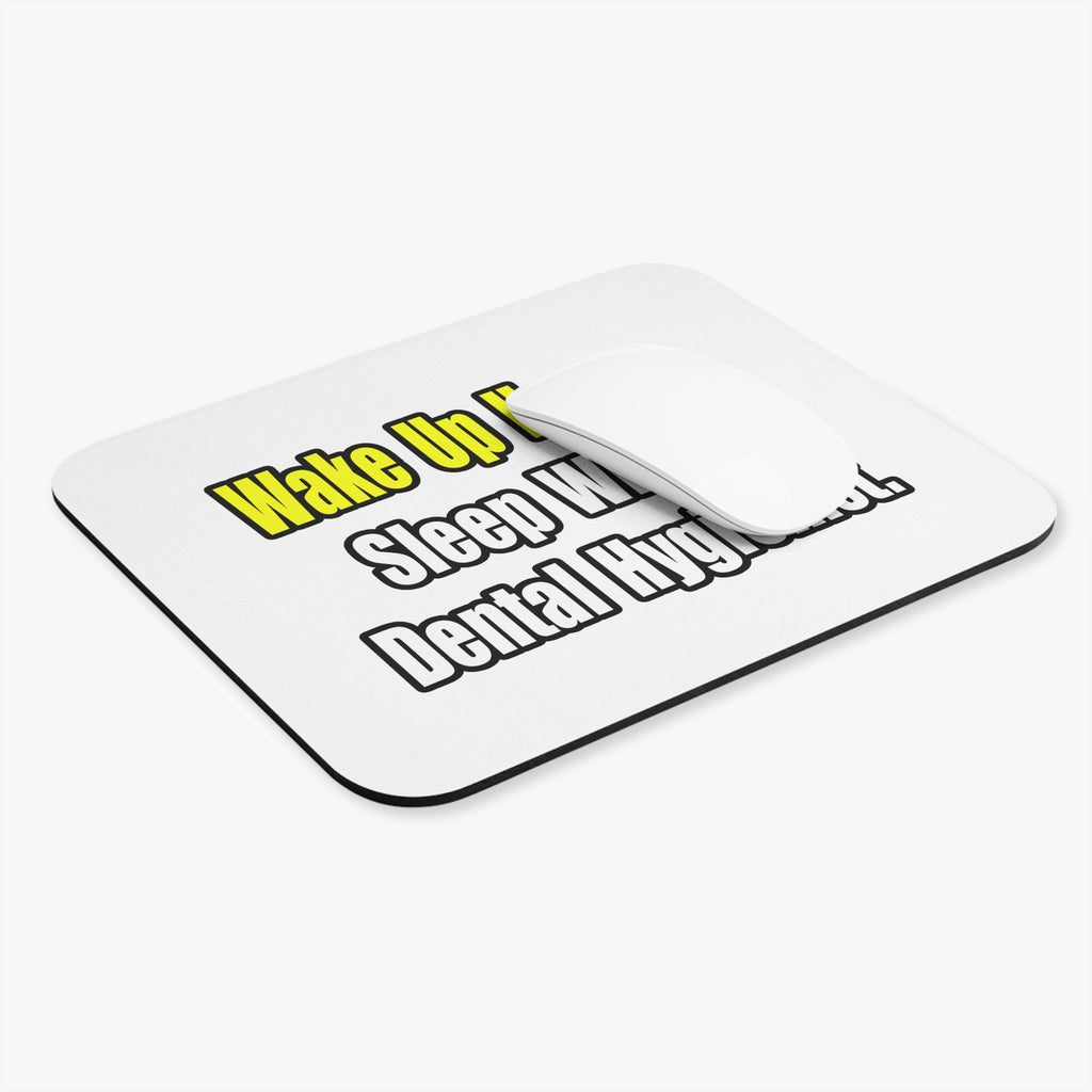 Sleep With A Dental Hygienist - Mouse Pad (Rectangle)