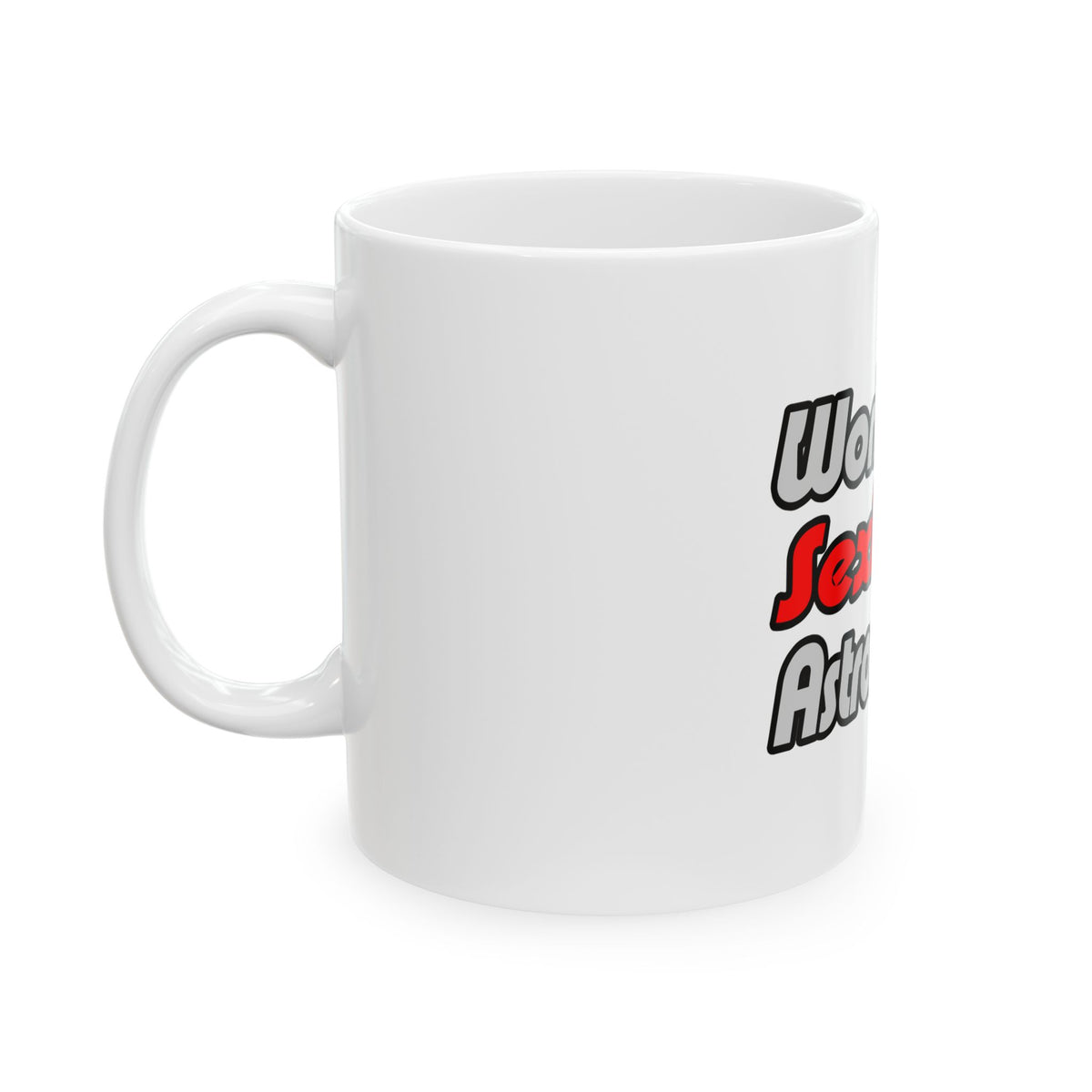 World's Sexiest Astronomer - Ceramic Mug, (11oz, 15oz)