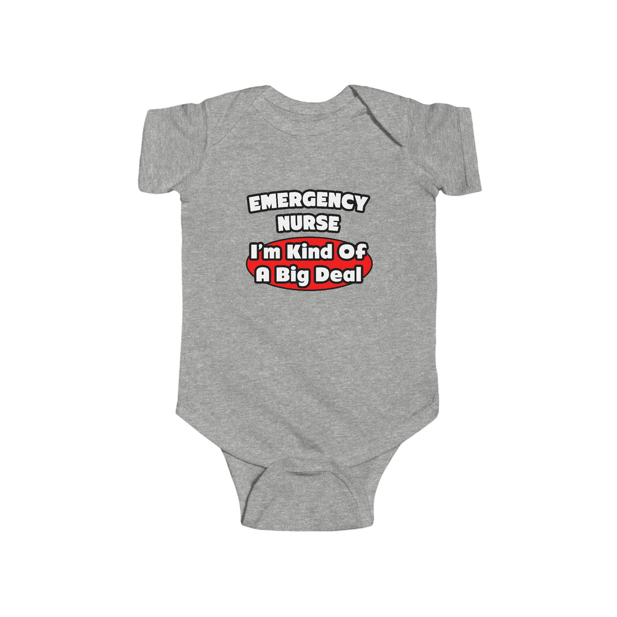 Emergency Nurse...Big Deal - Infant Fine Jersey Bodysuit