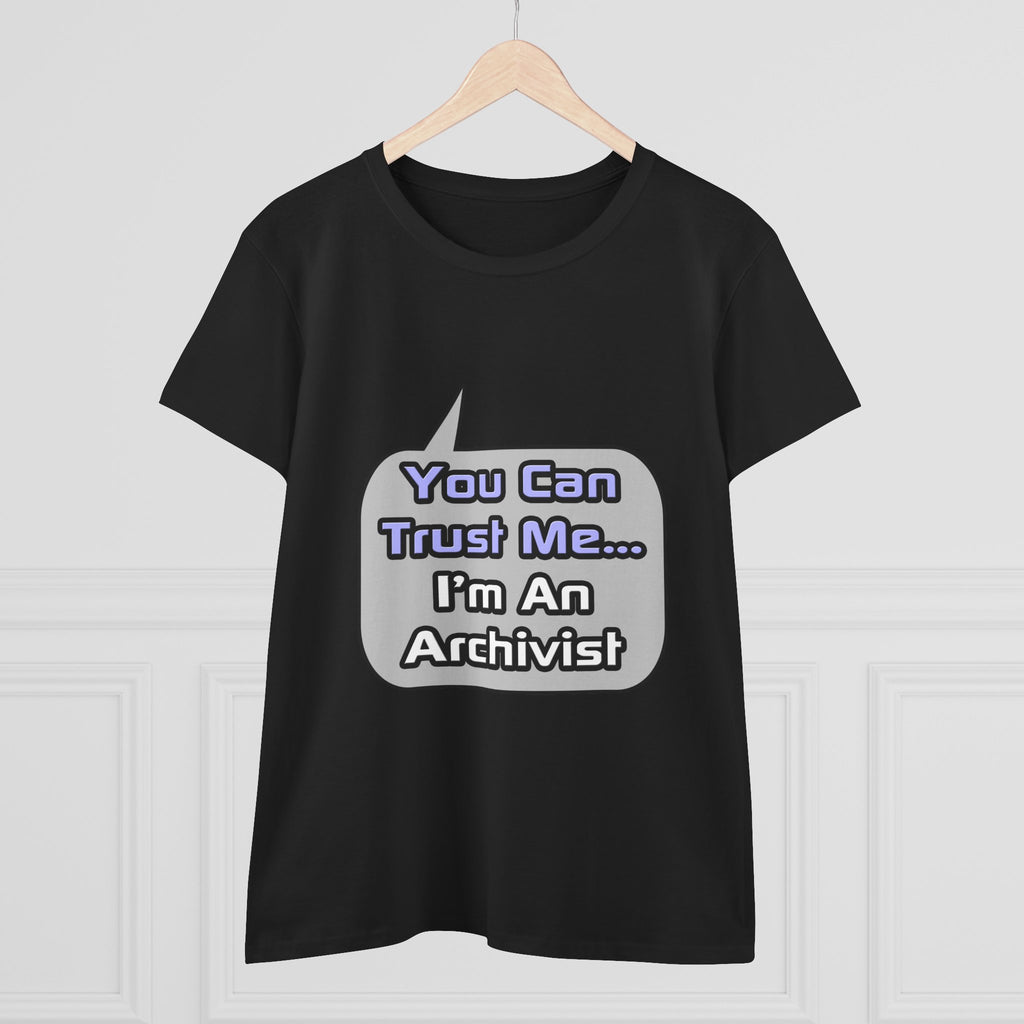 Trust Me .. I'm an Archivist - Women's Midweight Cotton Tee
