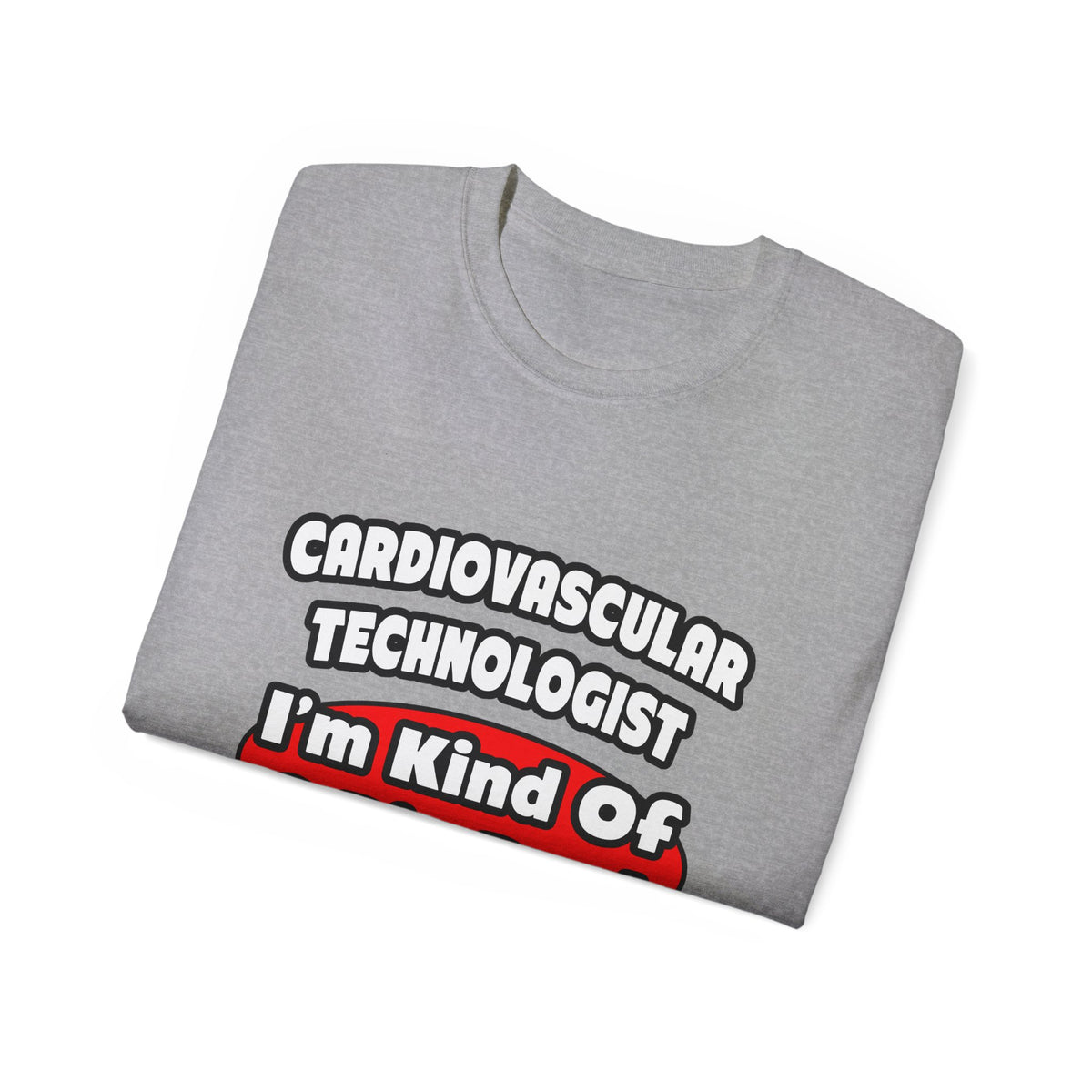 Cardiovascular Technologist .. Big Deal - Unisex Ultra Cotton Tee