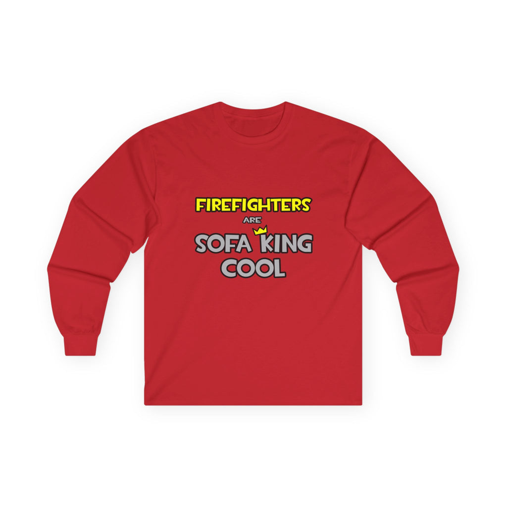 Firefighters Are Sofa King Cool - Unisex Ultra Cotton Long Sleeve Tee