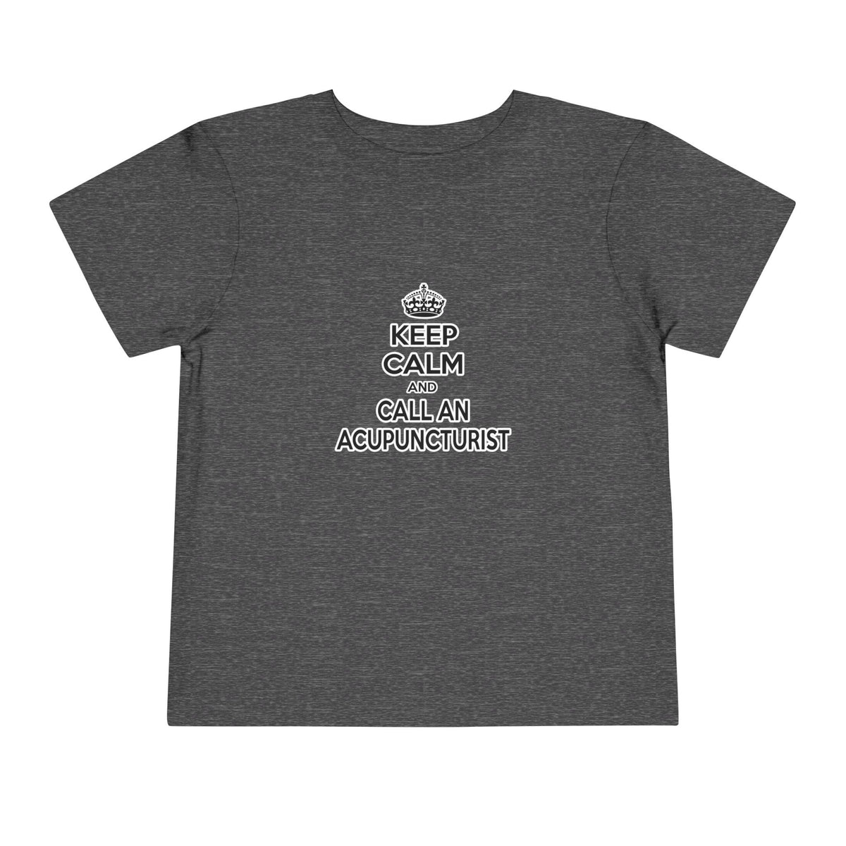 Keep Calm and Call an Acupuncturist - Toddler Short Sleeve Tee