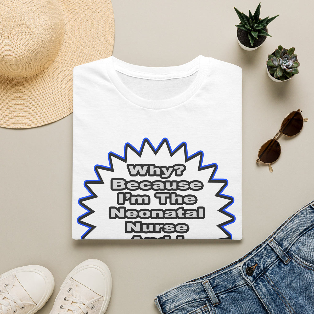Neonatal Nurse...Because I Said So - Unisex Softstyle T-Shirt