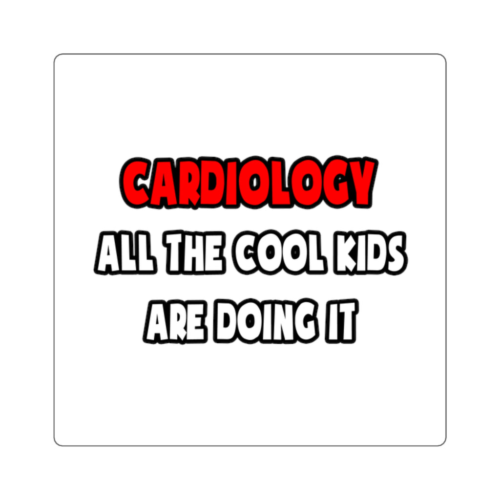 Funny Cardiologist Shirts and Gifts - Square Stickers