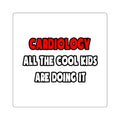Funny Cardiologist Shirts and Gifts - Square Stickers