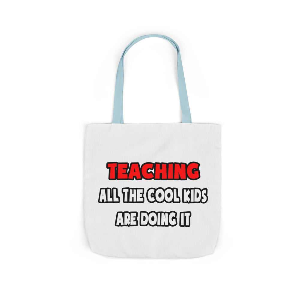 Funny Teacher Shirts and Gifts - Canvas Tote Bag, 5-Color Straps