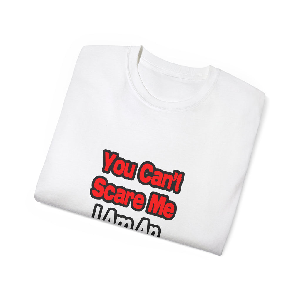 You Can't Scare Me...Anesthesiologist - Unisex Ultra Cotton Tee