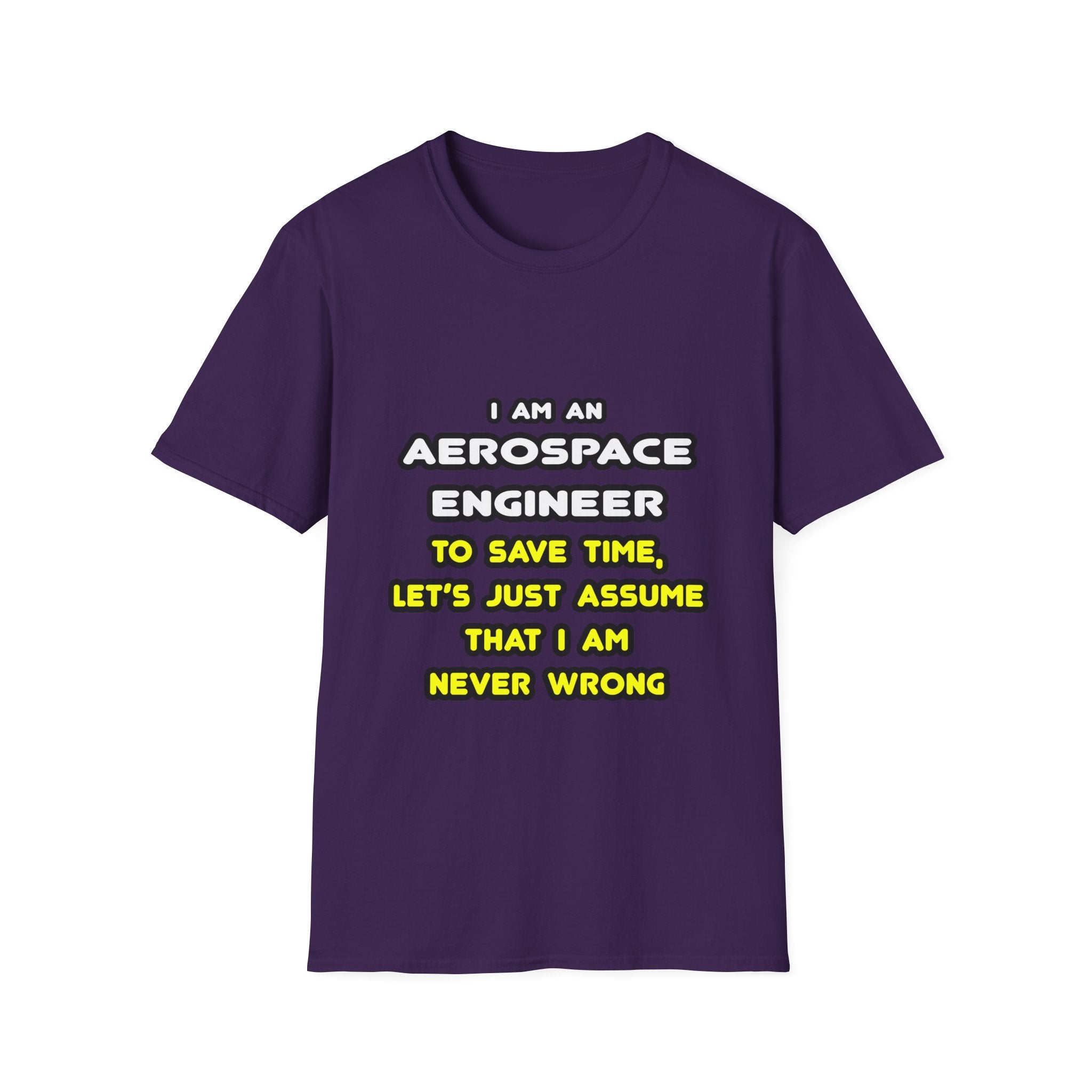 Funny Aerospace Engineer T Shirts and Gifts - Unisex Softstyle T-Shirt