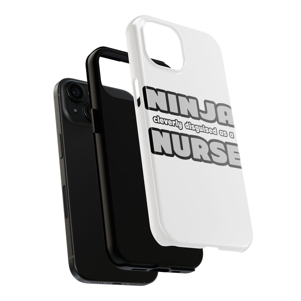 Ninja Cleverly Disguised As A Nurse - Tough Phone Cases