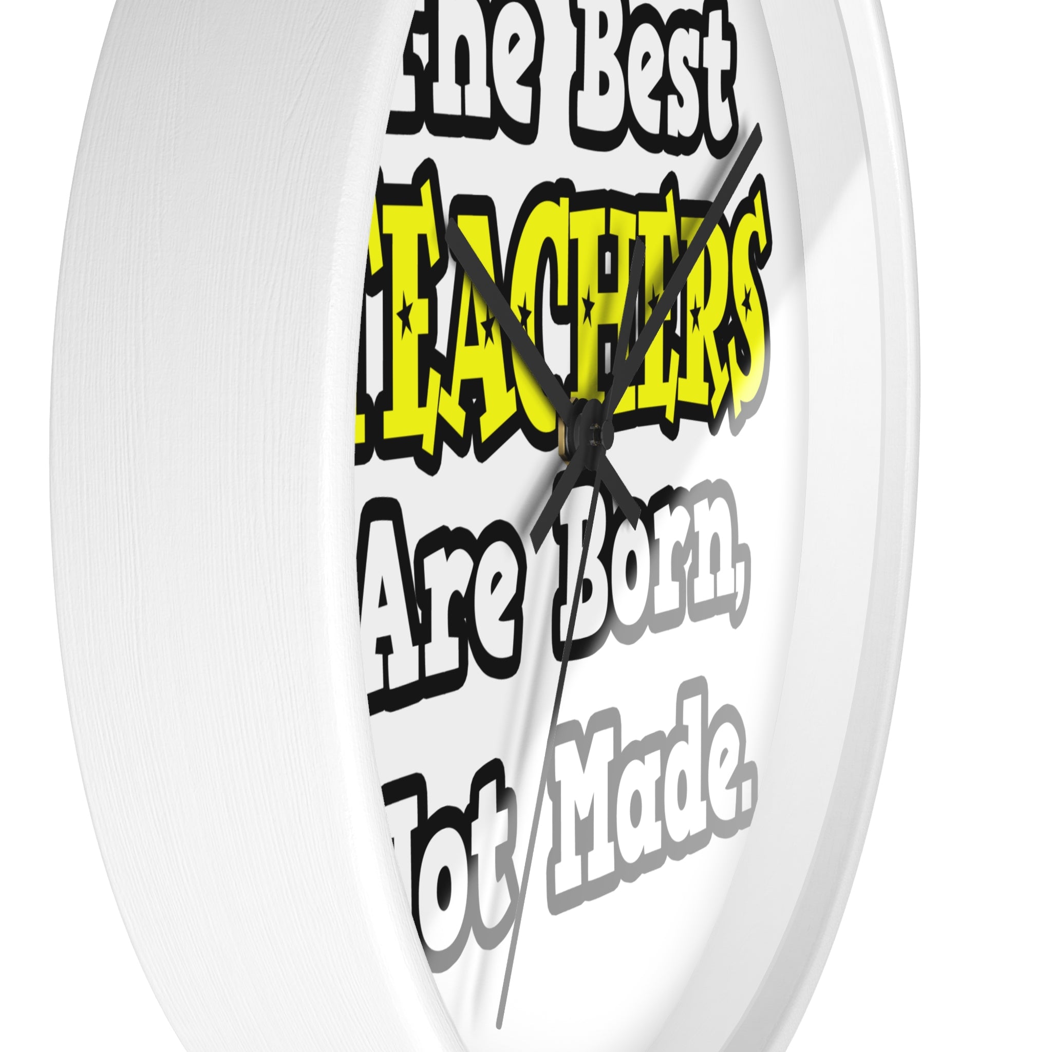 The Best Teachers Are Born, Not Made - Wall Clock