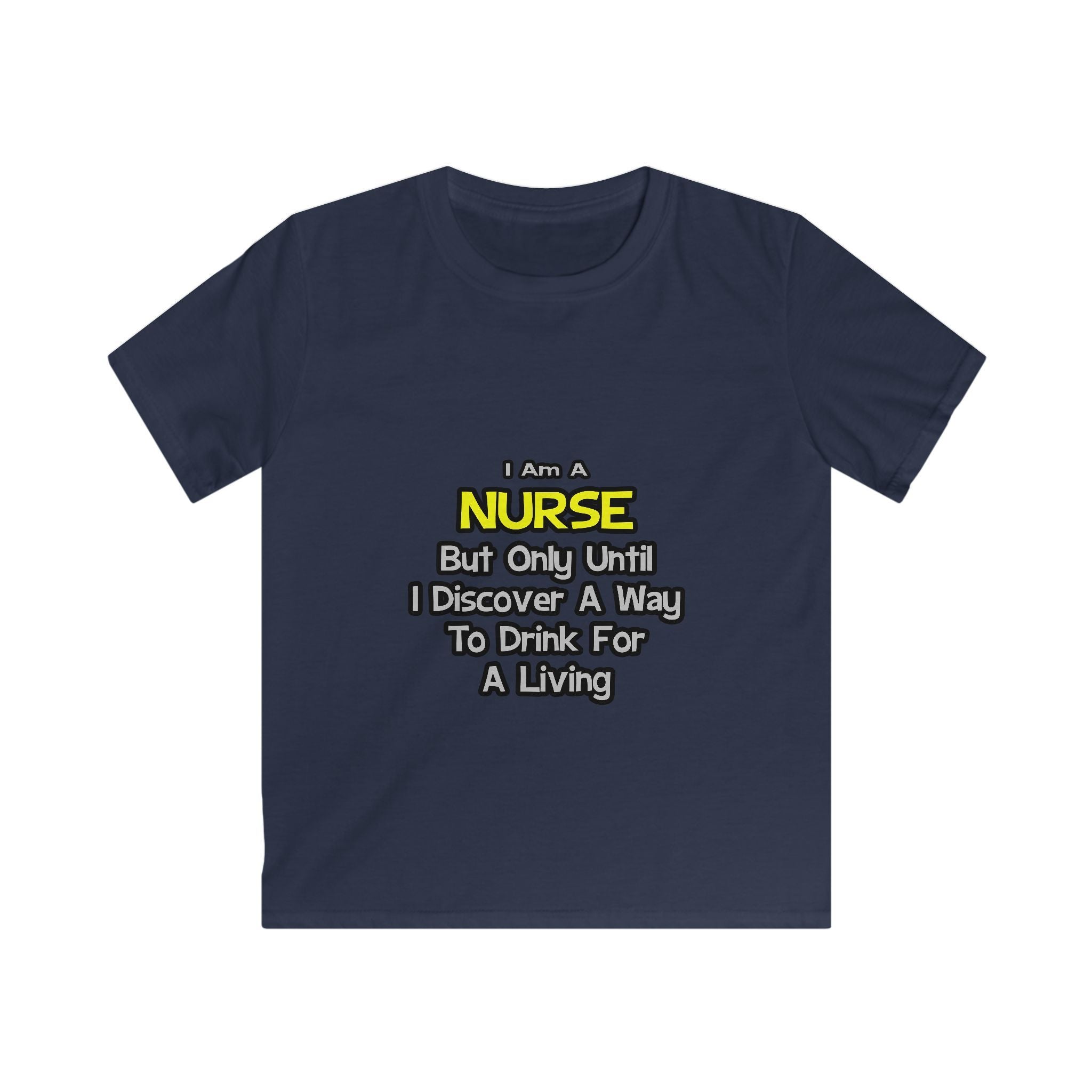 Nurse Joke .. Drink for a Living - Kids Softstyle Tee