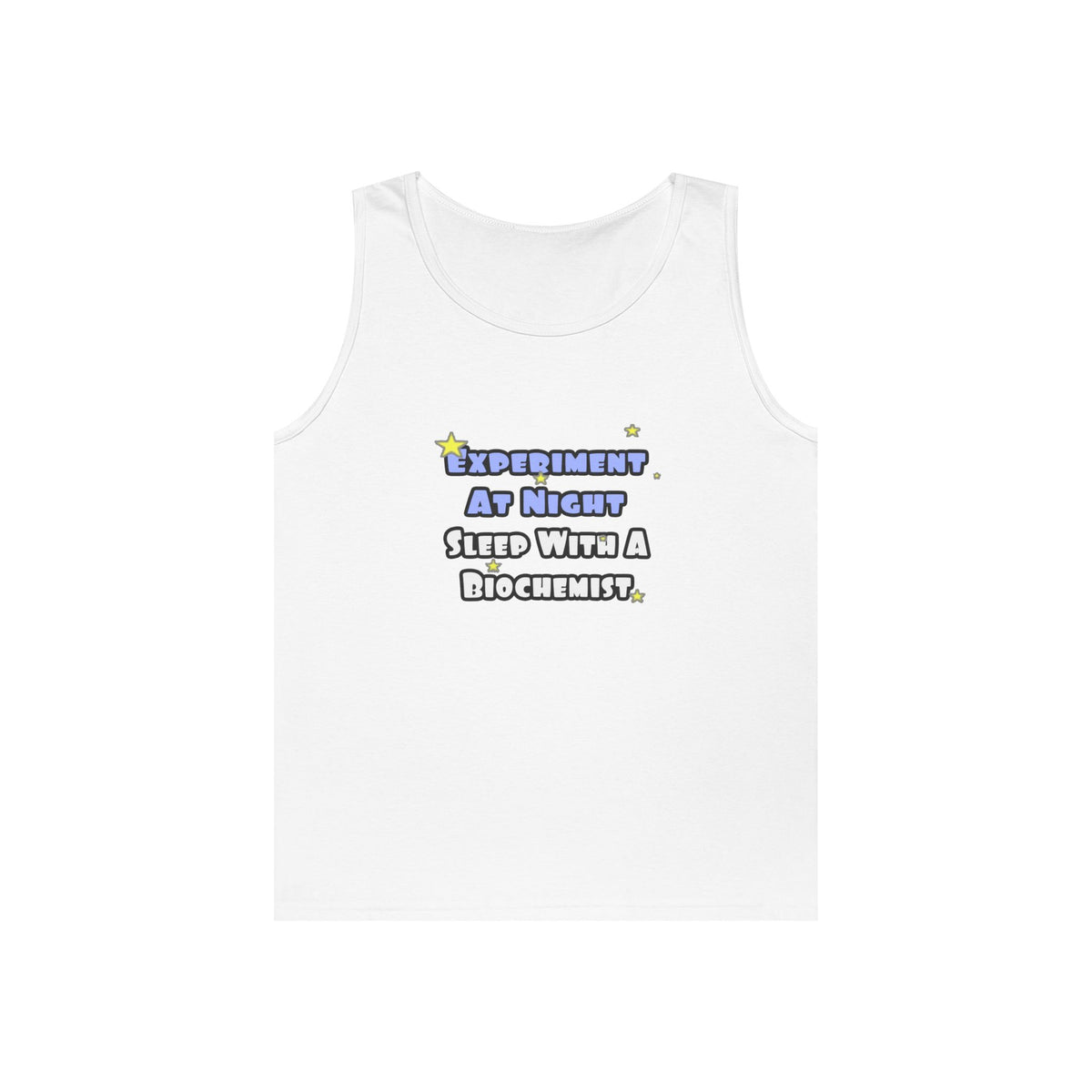 Experiment At Night...Sleep With a Biochemist - Unisex Heavy Cotton Tank Top