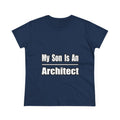 My Son Is An Architect - Women's Midweight Cotton Tee