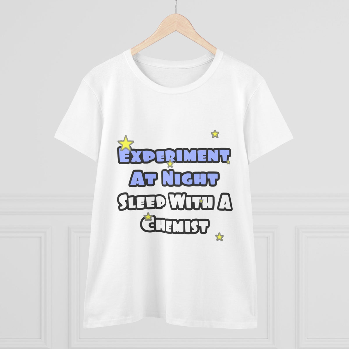 Experiment At Night...Sleep With a Chemist - Women's Midweight Cotton Tee