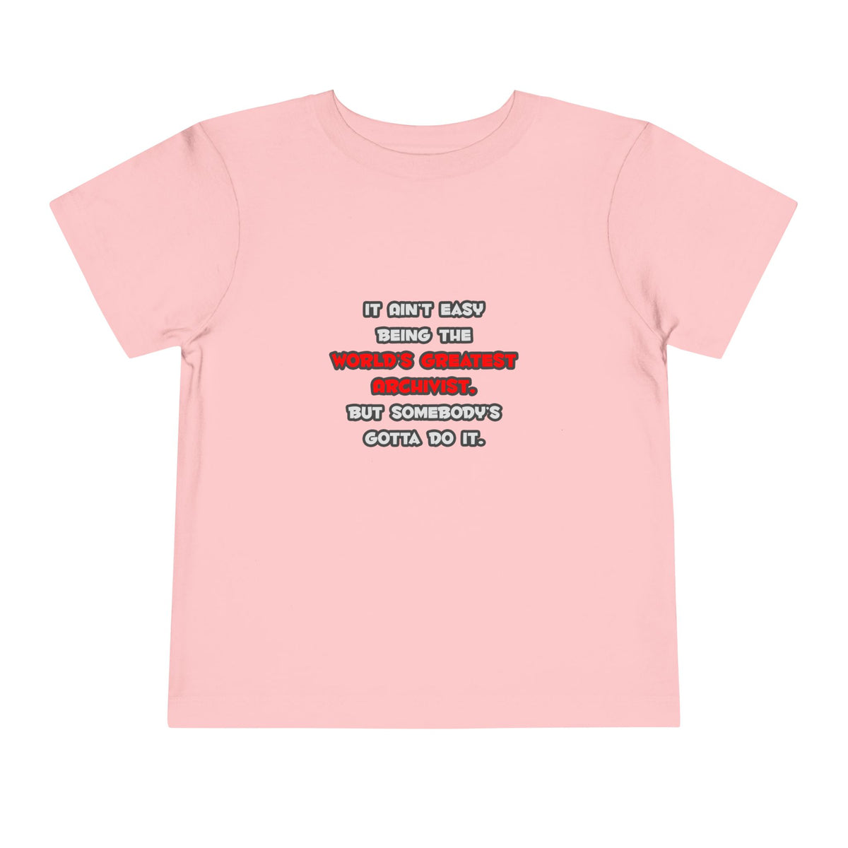 World's Greatest Archivist Joke - Toddler Short Sleeve Tee