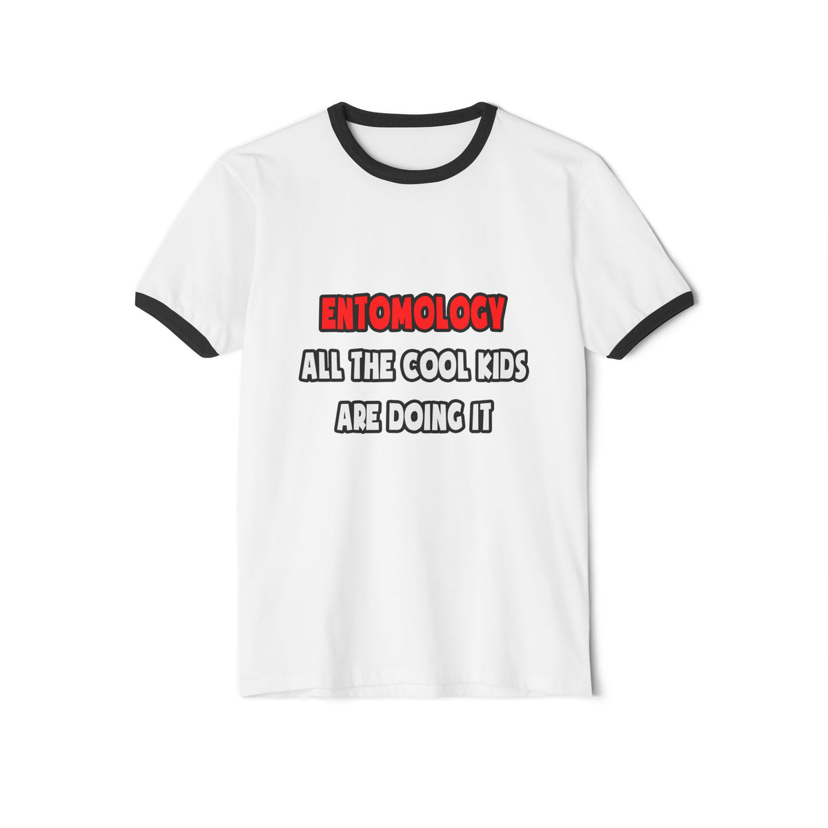 Funny Entomologist Shirts and Gifts - Unisex Cotton Ringer T-Shirt