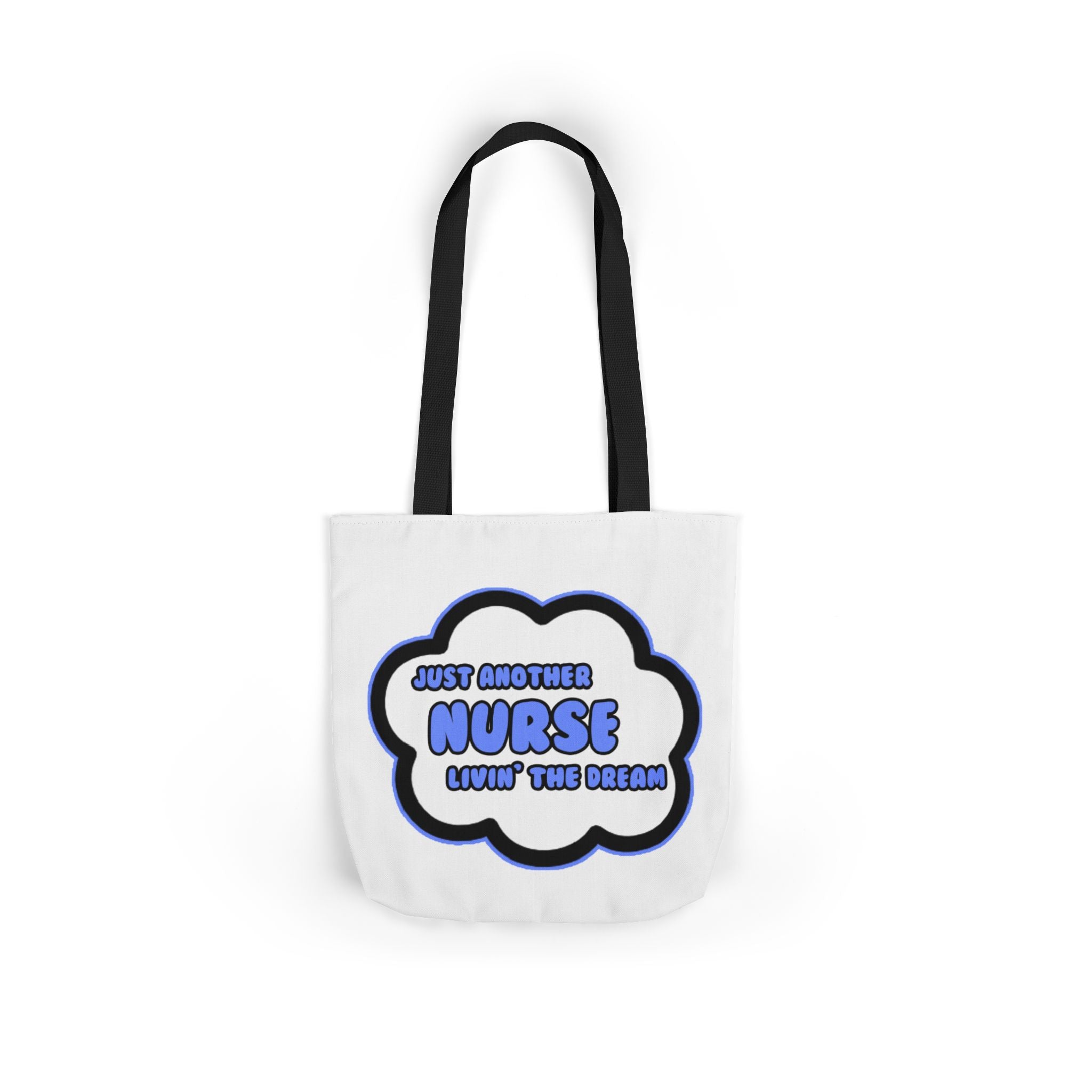 Nurse .. Livin' The Dream - Canvas Tote Bag, 5-Color Straps