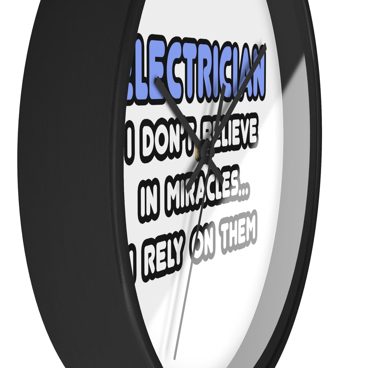 Miracles and Electricians - Wall Clock