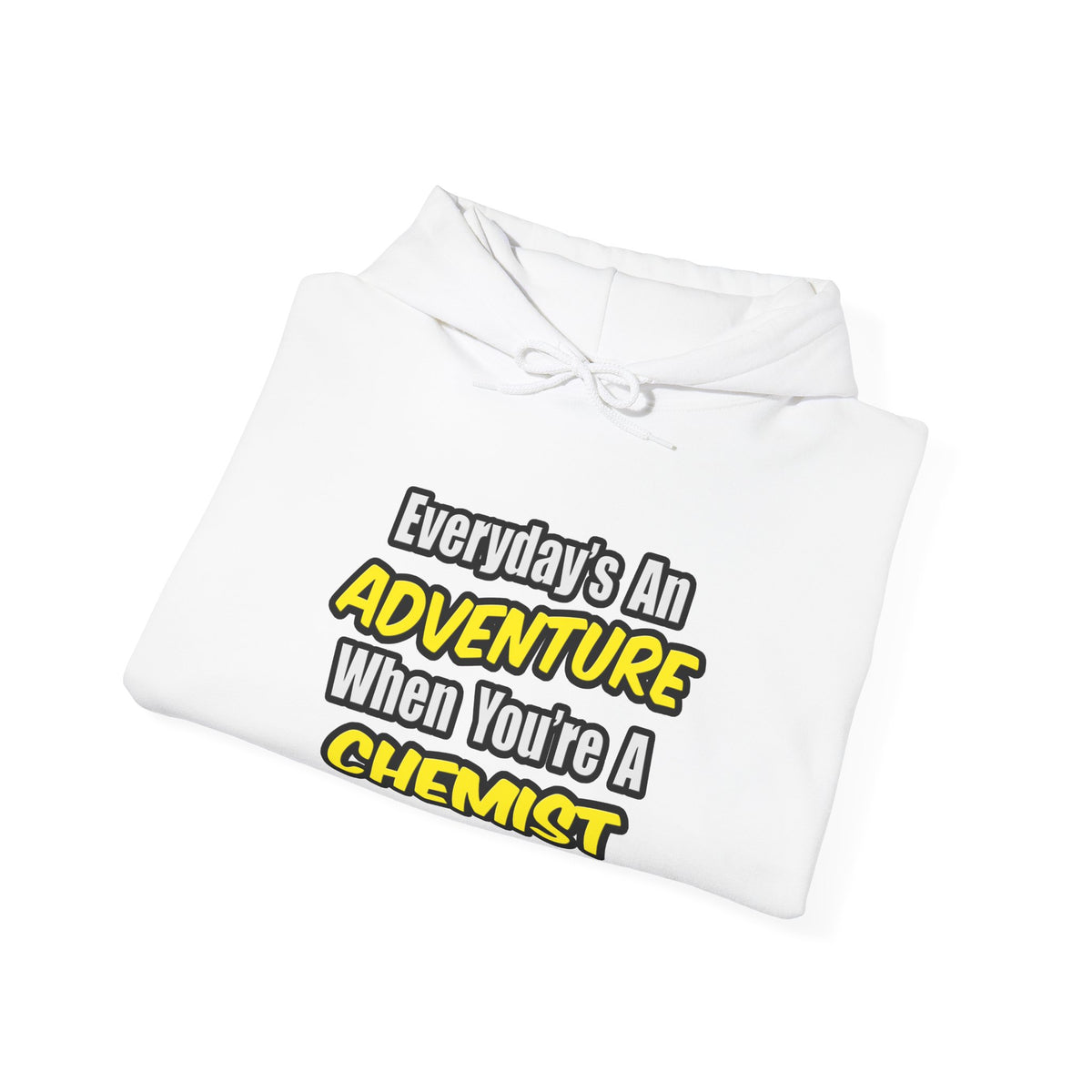 Everyday's An Adventure...Chemist - Unisex Heavy Blend™ Hooded Sweatshirt