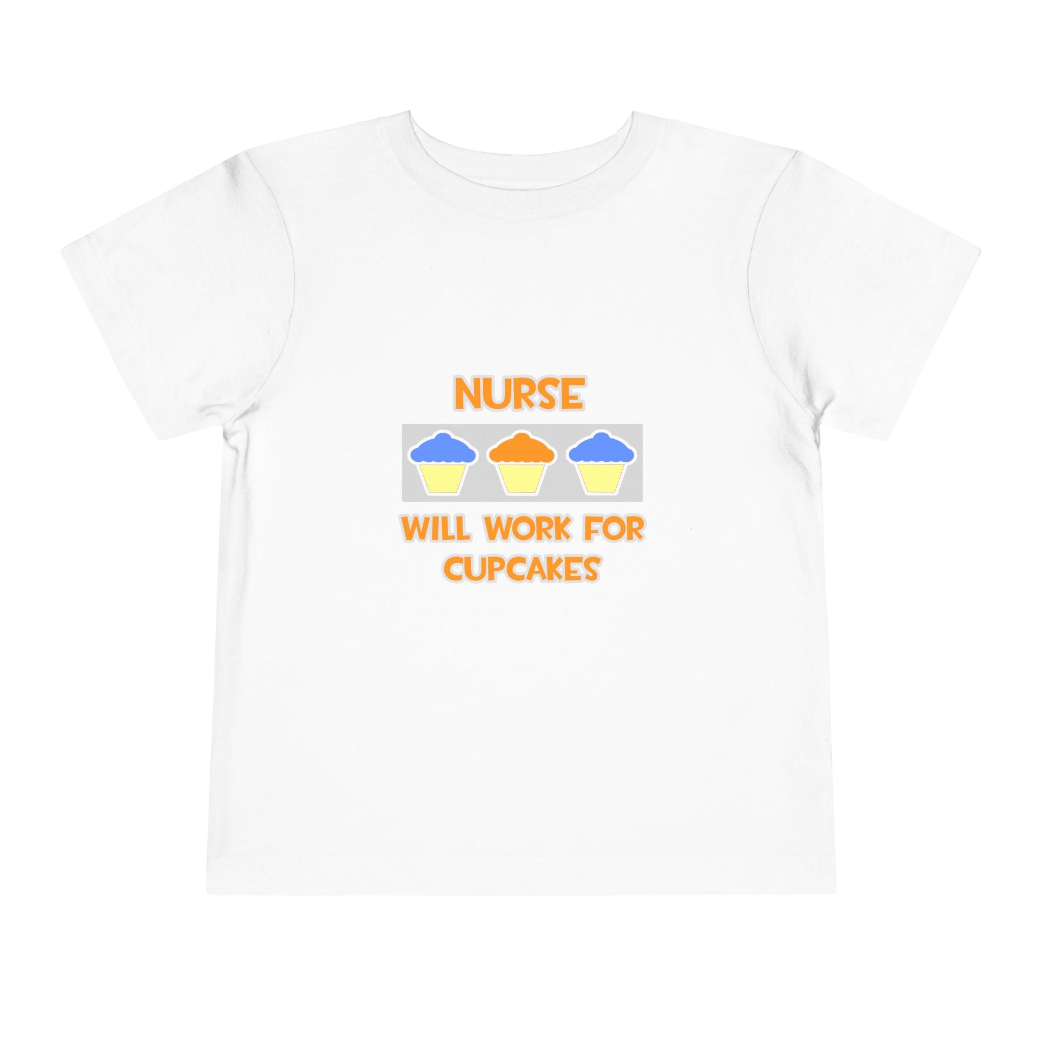 Nurse ... Will Work For Cupcakes - Toddler Short Sleeve Tee