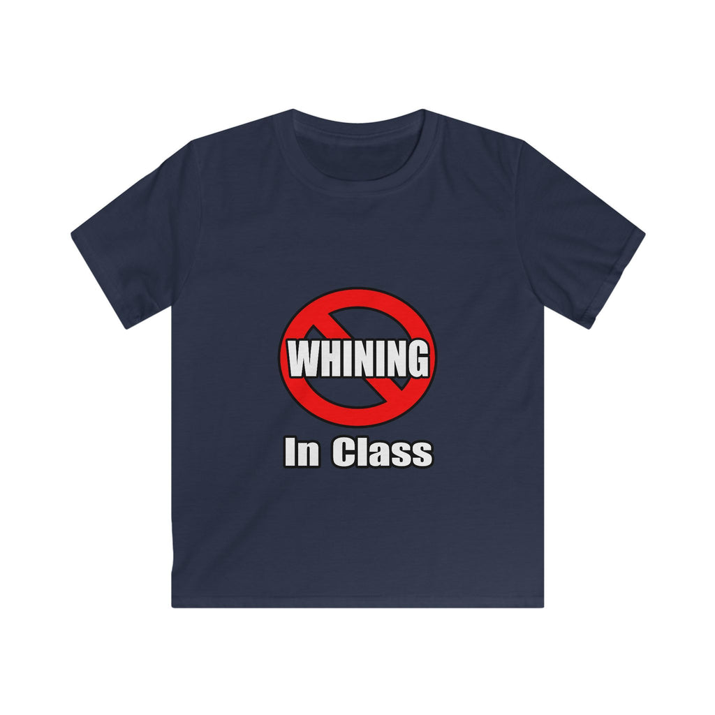 No Whining In Class - Kids Softstyle Tee