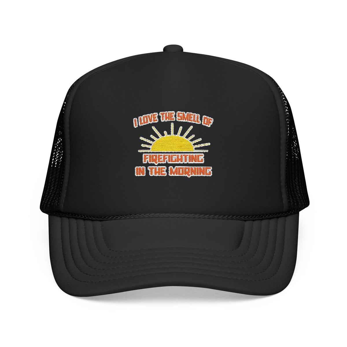 Smell of Firefighting in the Morning - Foam Trucker Hat