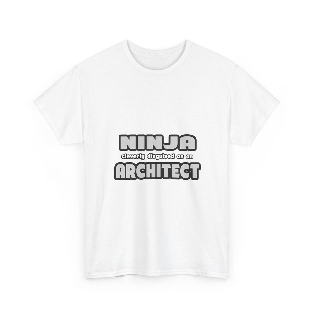 Ninja Cleverly Disguised As An Architect - Unisex Heavy Cotton Tee