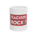 Teachers Rock! - Ceramic Mug, (11oz, 15oz)