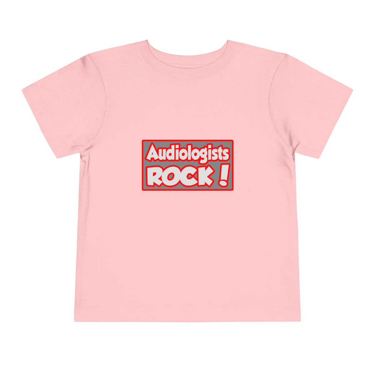 Audiologists Rock! - Toddler Short Sleeve Tee