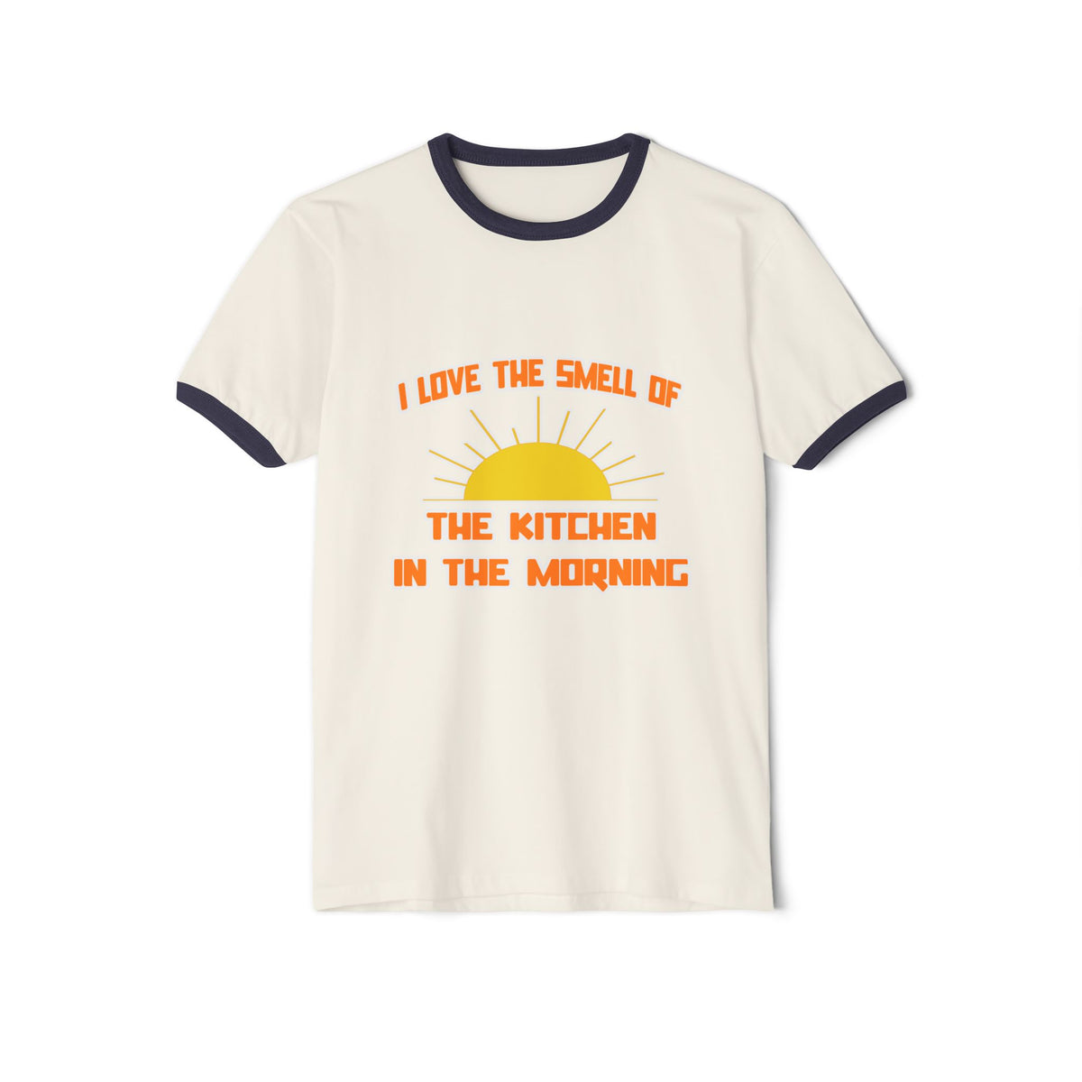 Smell of The Kitchen in the Morning - Unisex Cotton Ringer T-Shirt