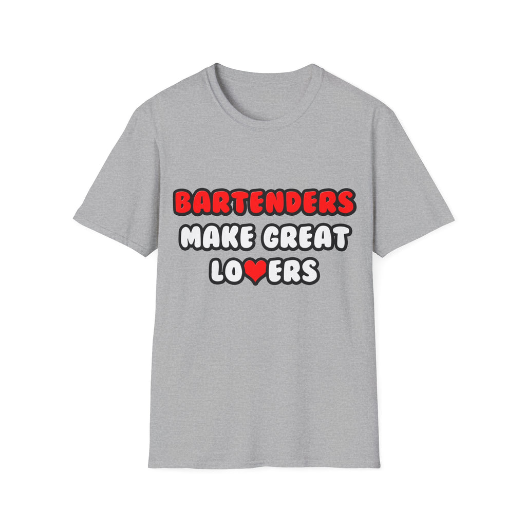Bartenders Make Great Lovers - Unisex Softstyle T-Shirt