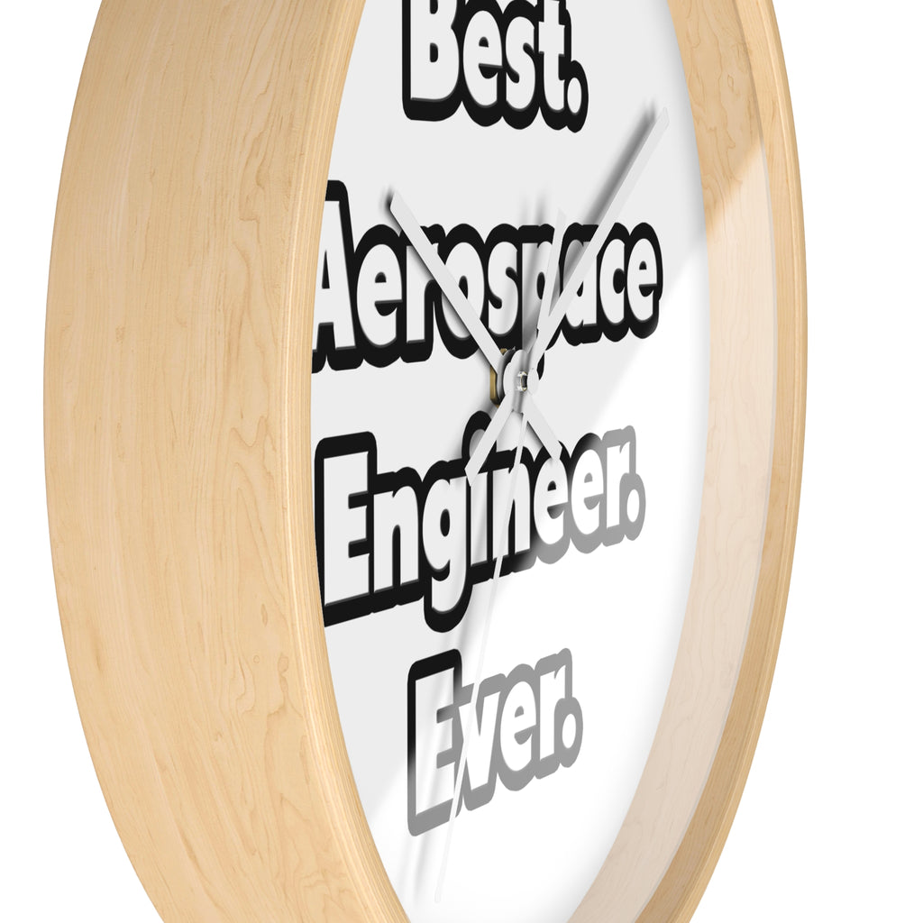 Best. Aerospace Engineer. Ever - Wall Clock